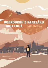 E-kniha Dobrodruh z paneláku: kniha druhá - Lukáš Matějček