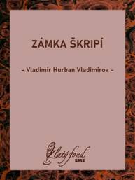 E-kniha Zámka škripí - Vladimír Hurban Vladimírov