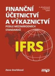 E-kniha Finanční účetnictví a výkaznictví podle mezinárodních standardů IFRS - Dana Dvořáková