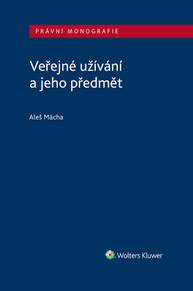 E-kniha Veřejné užívání a jeho předmět - Aleš Mácha