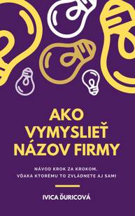 E-kniha Ako vymyslieť názov firmy - Ivica Ďuricová