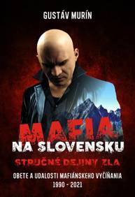 E-kniha Mafia na Slovensku - Stručné dejiny zla - Gustáv Murín