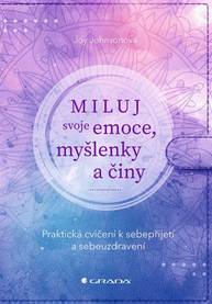 E-kniha Miluj svoje emoce, myšlenky a činy - Joy Johnsonová