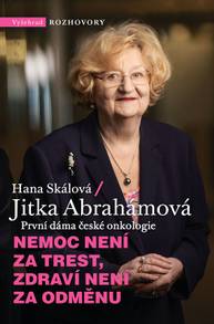 E-kniha Nemoc není za trest, zdraví není za odměnu - Jitka Abrahámová, Hana Skálová