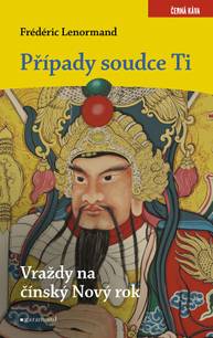 E-kniha Případy soudce Ti: Vraždy na Nový čínský rok - Frédéric Lenormand