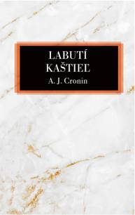 E-kniha Labutí kaštieľ - A.J. Cronin