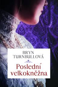 E-kniha Poslední velkokněžna - Bryn Turnbull