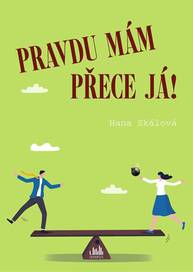 E-kniha Pravdu mám přece já! - Hana Skálová