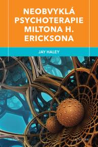 E-kniha Neobvyklá psychoterapie Miltona H. Ericksona - Jay Haley