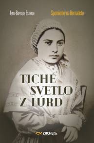 E-kniha Tiché svetlo z Lúrd: Spomienky na Bernadetu - Jean-Baptiste Estrade