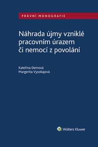 E-kniha Náhrada újmy vzniklé pracovním úrazem či nemocí z povolání - autorů kolektiv