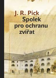 E-kniha Spolek pro ochranu zvířat - Jiří Robert Pick