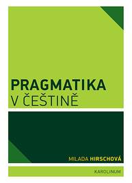 E-kniha Pragmatika v češtině - doc. PhDr. Milada Hirschová