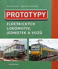 E-kniha Prototypy elektrických lokomotiv, jednotek a vozů - Martin Harák, Rostislav Kolmačka