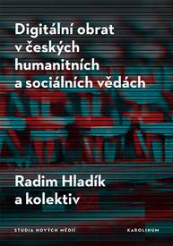 E-kniha Digitální obrat v českých humanitních a sociálních vědách - Radim Hladík