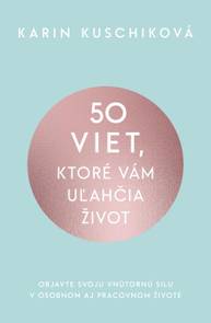 E-kniha 50 viet, ktoré vám uľahčia život - Karin Kuschik