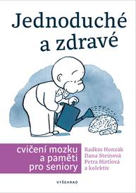 E-kniha Jednoduché a zdravé cvičení mozku a paměti pro seniory - Radkin Honzák, Danuše Steinová, Petra Hirtlová