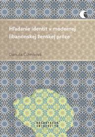 E-kniha Hľadanie identít v modernej libanonskej ženskej próze - Danuša Čižmíková