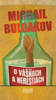 E-kniha O vášňach a nerestiach - Michail Bulgakov