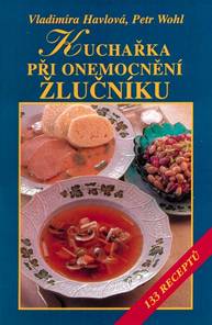 E-kniha Kuchařka při onemocnění žlučníku - Vladimíra Havlová, MUDr. Petr Wohl Ph.D.