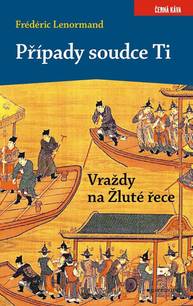 E-kniha Případy soudce Ti. Vraždy na Žluté řece - Frédéric Lenormand