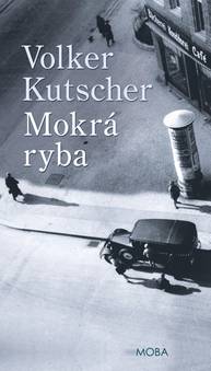 E-kniha Mokrá ryba - Volker Kutscher