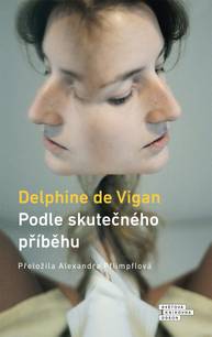 E-kniha Podle skutečného příběhu - Delphine de Vigan