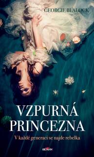 E-kniha Vzpurná princezna - Georgie Blalock