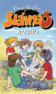 E-kniha Slávna päťka nezaháľa - Enid Blyton