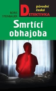 E-kniha Smrtící obhajoba - Boris Steinbauer