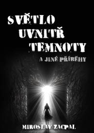 E-kniha Světlo uvnitř temnoty - Miroslav Zacpal