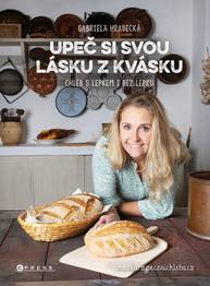 E-kniha Upeč si svou lásku z kvásku - Gabriela Hradecká