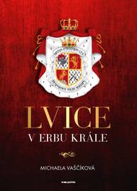 E-kniha Lvice v erbu krále - Michaela Vaščíková