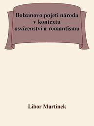 E-kniha Bolzanovo pojetí národa v kontextu osvícenství a romantismu - Libor Martinek