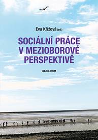 E-kniha Sociální práce v mezioborové perspektivě - Eva Křížová