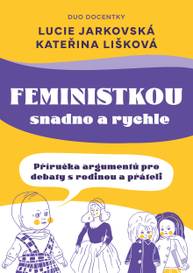 E-kniha Feministkou snadno a rychle - Kateřina Lišková, Lucie Jarkovská