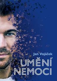 E-kniha Jan Vojáček: Umění nemoci - Jan Vojáček