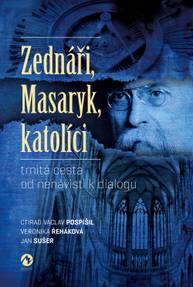 E-kniha Zednáři, Masaryk, katolíci - Ctirad Pospíšil, Jan Sušer, Veronika Řeháková