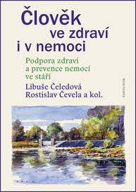 E-kniha Člověk ve zdraví i v nemoci. Podpora zdraví a prevence nemocí ve stáří - Rostislav Čevela, Libuše Čeledová