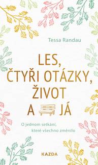 E-kniha Les, čtyři otázky, život a já - Tessa Randau