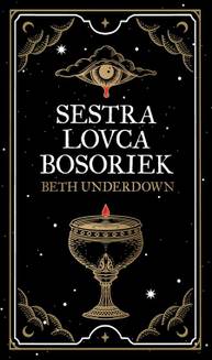 E-kniha Sestra lovca bosoriek - Beth Underdown