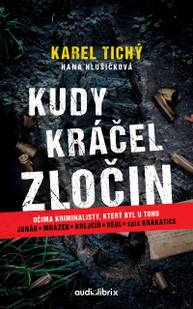 E-kniha Kudy kráčel zločin - Hana Hlušičková, Karel Tichý