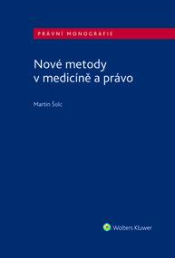 E-kniha Nové metody v medicíně a právo - Martin Šolc