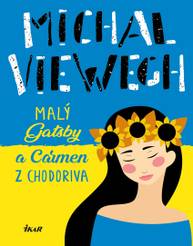 E-kniha Malý Gatsby a Carmen z Chodoriva - Michal Viewegh