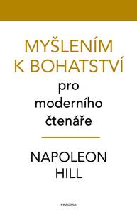 E-kniha Myšlením k bohatství pro moderního čtenáře - Napoleon Hill