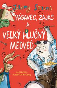 E-kniha Pásavec, zajac a veľký hlučný medveď - Jeremy Strong