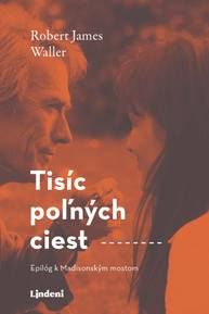 E-kniha Tisíc poľných ciest - Robert James Waller