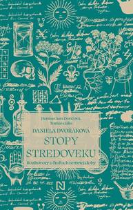 E-kniha Stopy stredoveku - Daniela Dvořáková, Tomáš Gális, Denisa Gura Doričová