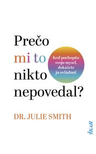 E-kniha Prečo mi to nikto nepovedal? - Dr. Julie Smith