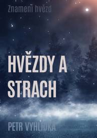 E-kniha Hvězdy a strach - Petr Vyhlídka